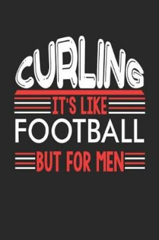 Cover of Curling It's Like Football But For Men