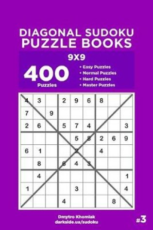 Cover of Diagonal Sudoku Puzzle Books - 400 Easy to Master Puzzles 9x9 (Volume 3)
