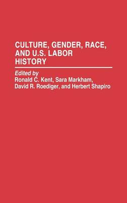 Book cover for Culture, Gender, Race, and U.S. Labor History