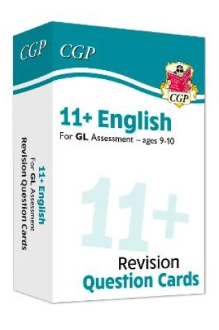 Cover of 11+ GL Revision Question Cards: English - Ages 9-10