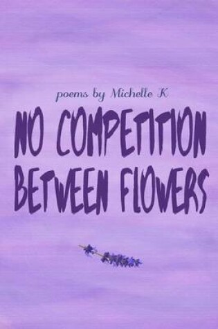 Cover of No Competition Between Flowers