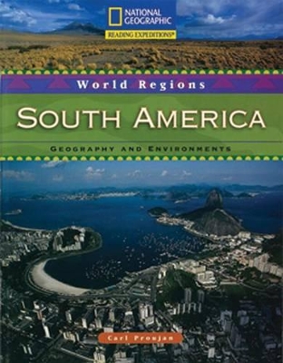 Book cover for Reading Expeditions (World Studies: World Regions): South America: Geography and Environments