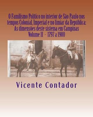 Book cover for O Familismo Politico no interior de Sao Paulo nos tempos Colonial, Imperial e no limiar da Republica