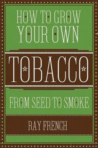 Cover of How to Grow Your Own Tobacco
