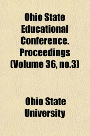 Cover of Ohio State Educational Conference. Proceedings (Volume 36, No.3)