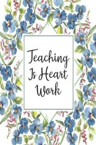 Cover of Teaching Is Heart Work