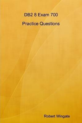 Book cover for DB2 8 Exam 700 Practice Questions