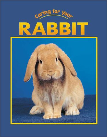 Cover of Caring for Your Rabbit