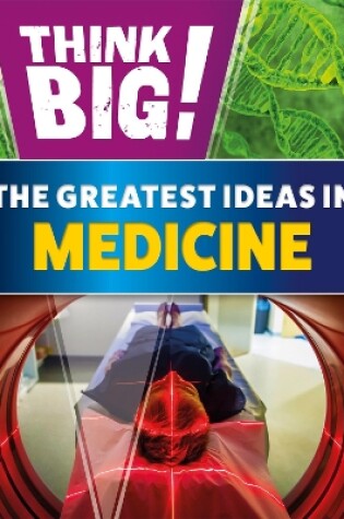 Cover of Think Big!: The Greatest Ideas in Medicine