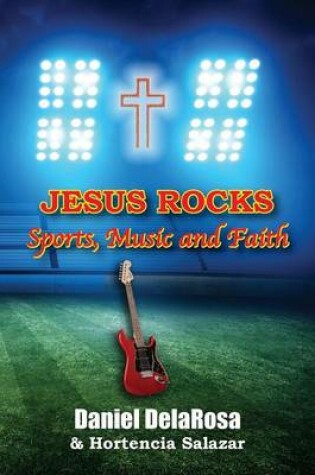 Cover of Jesus Rocks Sports, Music and Faith
