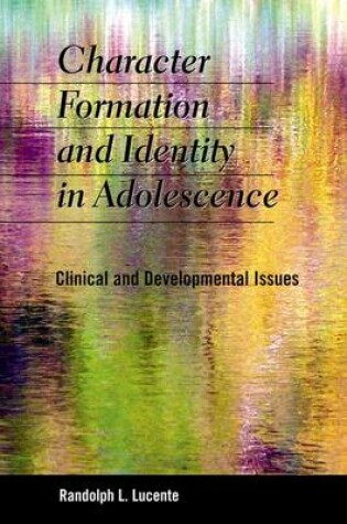 Cover of Character Formation and Identity in Adolescence