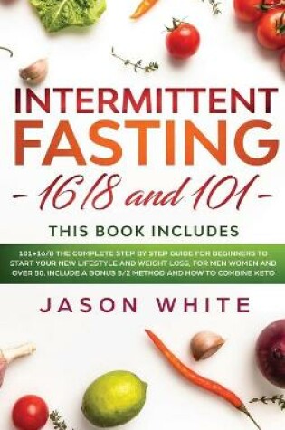 Cover of Intermittent Fasting 101 and 16/8