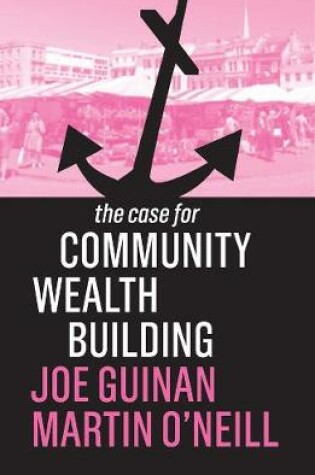 Cover of The Case for Community Wealth Building