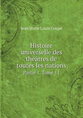 Book cover for Histoire universelle des théâtres de toutes les nations Partie 1. Tome 11