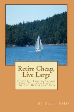 Cover of Retire cheap, Live Large