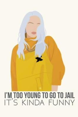 Book cover for I'm Too Young to Go to Jail It's Kinda Funny