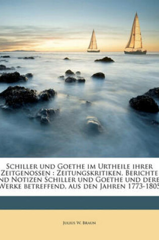 Cover of Schiller Und Goethe Im Urtheile Ihrer Zeitgenossen