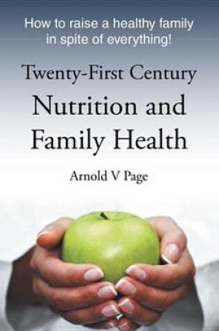 Cover of Twenty-First Century Nutrition and Family Health