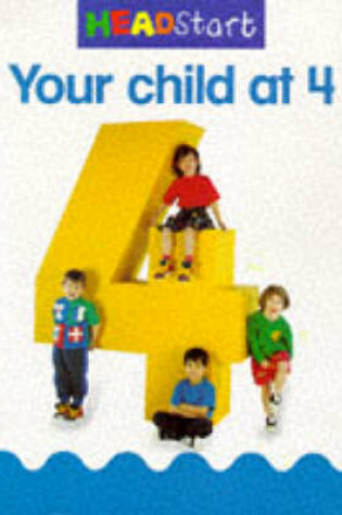 Cover of Headstart Your Child at 4