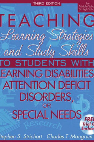 Cover of Teaching Learning Strategies and Study Skills to Students with Learning Disabilities, Attention Deficit Disorders, or Special Needs