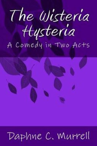 Cover of The Wisteria Hysteria