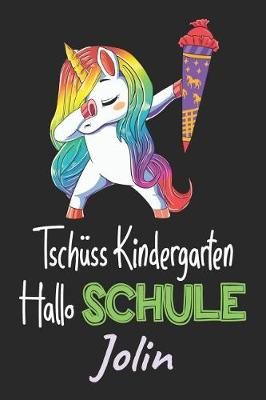 Book cover for Tschüss Kindergarten - Hallo Schule - Jolin