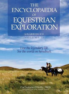 Book cover for The Encyclopaedia of Equestrian Exploration Volume II - A Study of the Geographic and Spiritual Equestrian Journey, based upon the philosophy of Harmonious Horsemanship