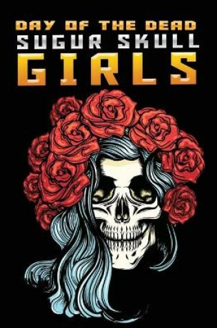 Cover of day of the dead sugur skull girls