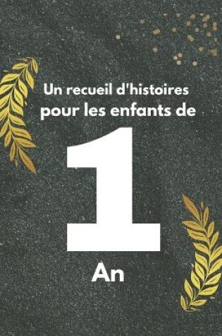 Cover of Un recueil d'histoires pour les enfants de 1 an