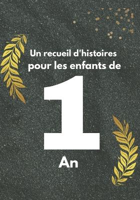 Book cover for Un recueil d'histoires pour les enfants de 1 an