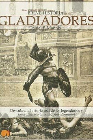 Cover of Breve Historia de los Gladiadores