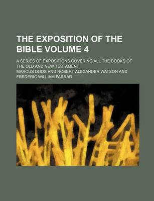 Book cover for The Exposition of the Bible Volume 4; A Series of Expositions Covering All the Books of the Old and New Testament