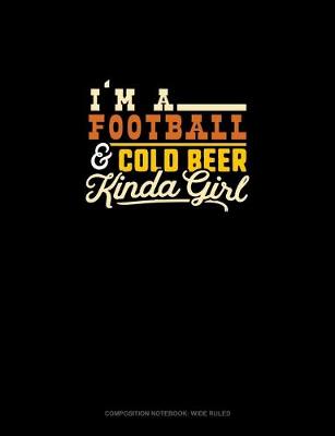 Book cover for I'm A Football & Cold Beer Kinda Girl