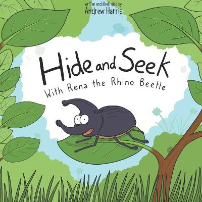 Book cover for Hide and seek with Rena the Rhino Beetle