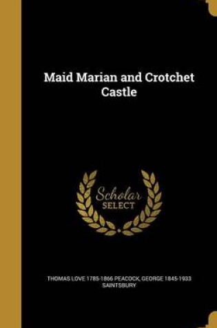 Cover of Maid Marian and Crotchet Castle