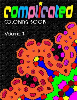 Cover of COMPLICATED COLORING BOOKS - Vol.1