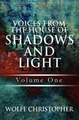 Cover of Voices from the House of Shadows and Light