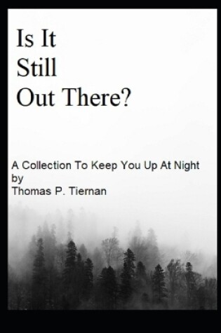 Cover of Is It Still Out There?