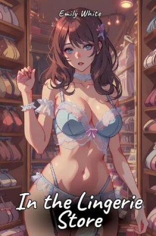 Cover of In the Lingerie Store