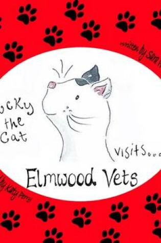 Cover of Lucky the Cat Visits Elmwood Vets