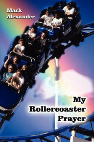 Cover of My Rollercoaster Prayer