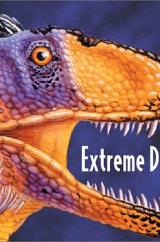 Cover of Extreme Dinosaurs