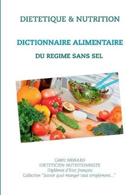 Book cover for Dictionnaire alimentaire du régime sans sel