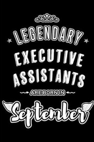 Cover of Legendary Executive Assistants are born in September