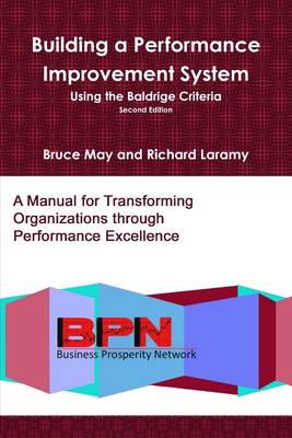 Book cover for Building a Performance Improvement System: Using the Baldrige Criteria: Second Edition