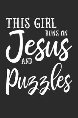 Cover of This Girl Runs On Jesus And Puzzles