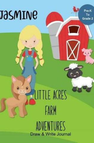 Cover of Jasmine Little Acres Farm Adventures