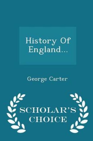 Cover of History of England... - Scholar's Choice Edition