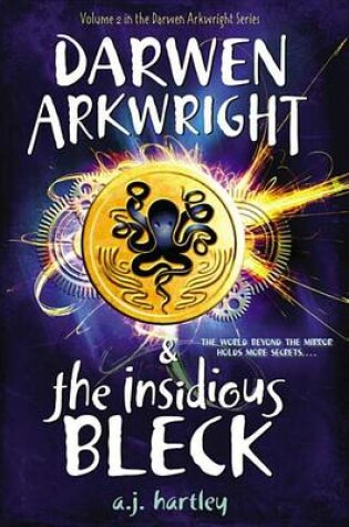 Cover of Darwen Arkwright and the Insidious Bleck