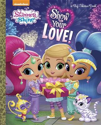 Book cover for Show Your Love! (Shimmer and Shine)